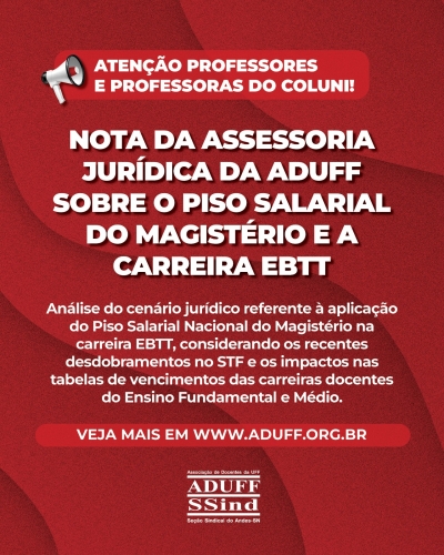 Nota da assessoria jurídica da Aduff sobre o Piso Salarial do Magistério e a Carreira EBTT