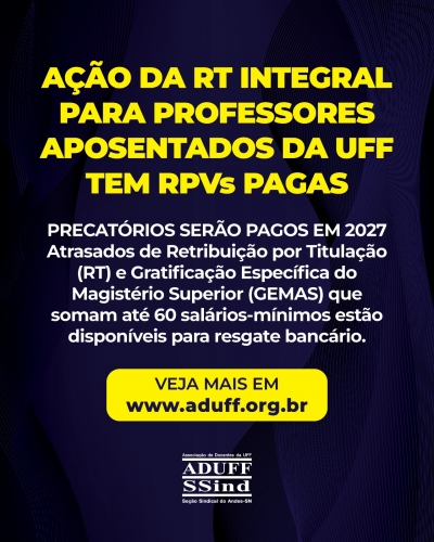 Nota do Jurídico da Aduff: A ação da RT integral para professores da UFF com aposentadoria proporcional tem RPVs pagas